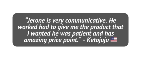 Jerone is very communicative He worked had to give me the product that I wanted he was patient and has amazing price point Ketojuju