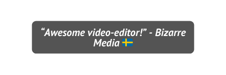 Awesome video editor Bizarre Media